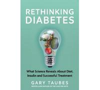 Gary Taubes Rethinking Diabetes (Tascabile)