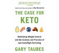 Gary Taubes The Case for Keto (Tascabile)