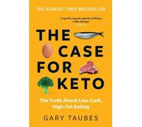 Gary Taubes The Case for Keto (Tascabile)