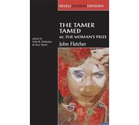 Gary Taylor Celia R Daileader The Tamer Tamed; or, the Woman’s Prize (Tascabile)