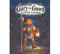 Gary the Guard and the Very Long Night
