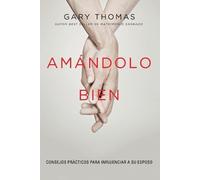 Gary Thomas Amándolo bien (Tascabile)