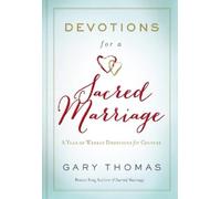 Gary Thomas Devotions for a Sacred Marriage (Copertina rigida)