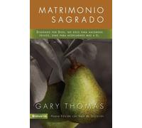 Gary Thomas Matrimonio Sagrado, Nueva Edicin (Tascabile)