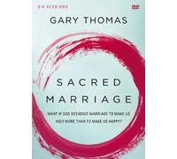 Sacred Marriage Video Study: What If God Designed Marriage to Make Us Holy More Than to Make Us Happy? a Dvd Study