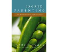 Gary Thomas Sacred Parenting Bible Study Participant's Guide (Tascabile)