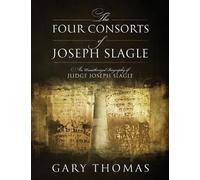 Gary Thomas The Four Consorts of Joseph Slagle (Tascabile)