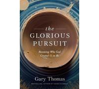 Gary Thomas The Glorious Pursuit (Tascabile)