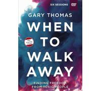 Gary Thomas When to Walk Away Video Study (DVD)
