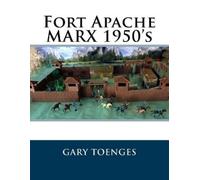 Gary Toenges Fort Apache MARX 1950's (Tascabile)