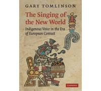 Gary Tomlinson The Singing of the New World (Tascabile)