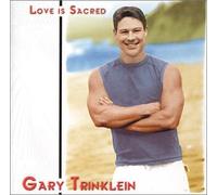 Gary Trinklein - Love Is Sacred