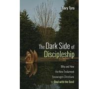 Gary Tyra The Dark Side of Discipleship (Tascabile)