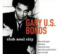 Gary U.S.Bonds - Club Soul City