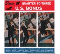 Gary U.S. Bonds - Dance 'Til Quarter To Three