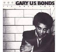 Gary U.S. Bonds - It's Only Love 7"