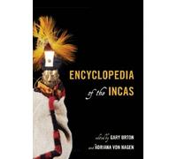 Gary Urton Encyclopedia of the Incas (Copertina rigida)