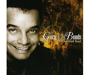 Gary 'US' Bonds - Certified Soul