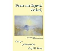 Gary W Burns Dawn and Beyond (Tascabile)