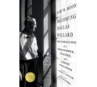 Gary W. Moon Becoming Dallas Willard (Tascabile)