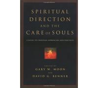 Gary W. Moon Da Spiritual Direction and the Care of Souls: A Guide t (Tascabile)