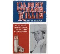 Gary W. Sleeper I'll Do My Own Damn Killin' (Tascabile)