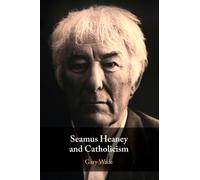 Gary Wade Seamus Heaney and Catholicism (Copertina rigida)