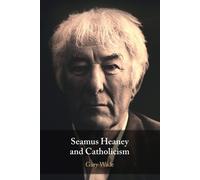 Gary Wade Seamus Heaney and Catholicism (Tascabile)