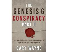 Gary Wayne The Genesis 6 Conspiracy Part II (Tascabile) Genesis 6 Conspiracy
