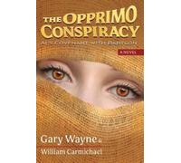 Gary Wayne William Carmichael The Opprimo Conspiracy (Tascabile)