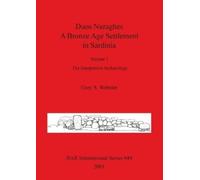 Gary Webster Duos Nuraghes - A Bronze Age Settlement in Sardinia (Tascabile)