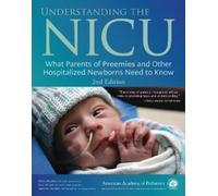 Gary Weiner MD FAAP Understanding the NICU (Tascabile)