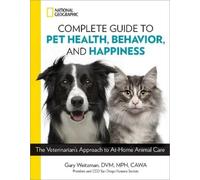 Gary Weitzman D National Geographic Complete Guide to Pet Health, Be (Tascabile)
