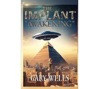 Gary Wells The Implant Awakening (Tascabile)