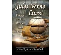 Gary Westfahl Jules Verne Lives (Tascabile)