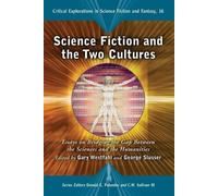 Gary Westfahl Science Fiction and the Two Cultures (Tascabile)