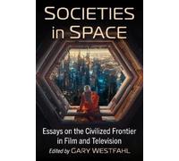 Gary Westfahl Societies in Space (Tascabile)