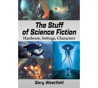 Gary Westfahl The Stuff of Science Fiction (Tascabile)