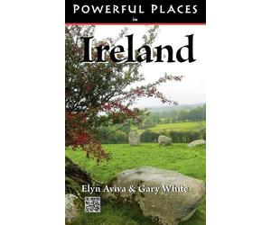 Gary White Elyn Aviva Powerful Places in Ireland (Tascabile)