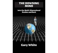 Gary White The Dowsing Mind (Tascabile)