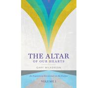 Gary Wilkerson The Altar of Our Hearts (Tascabile)