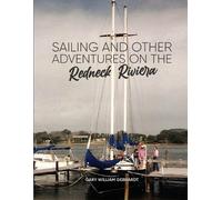 Gary William Gebha Sailing and Other Adventures on the Redneck Rivi (Tascabile)