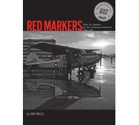 Gary Willis Red Markers, Close Air Support for the Vietnamese (Copertina rigida)