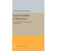 Gary Wray McDonogh Good Families of Barcelona (Copertina rigida)