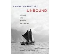 Gary Y. Okihiro American History Unbound (Tascabile)