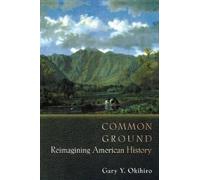Gary Y. Okihiro Common Ground (Tascabile)