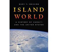 Gary Y. Okihiro Island World (Tascabile) California World History Library