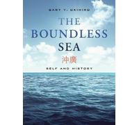 Gary Y. Okihiro The Boundless Sea (Copertina rigida)