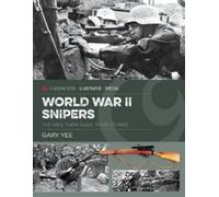 Gary Yee World War II Snipers (Copertina rigida) Casemate Illustrated Special