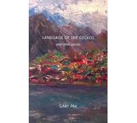 Gary Yong Ki Pak Language of the Geckos and Other Stories (Tascabile)